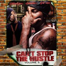 DJ Black Jesus , DJ Double R & DJ D-New - Cant Stop The Hustle Vol 5